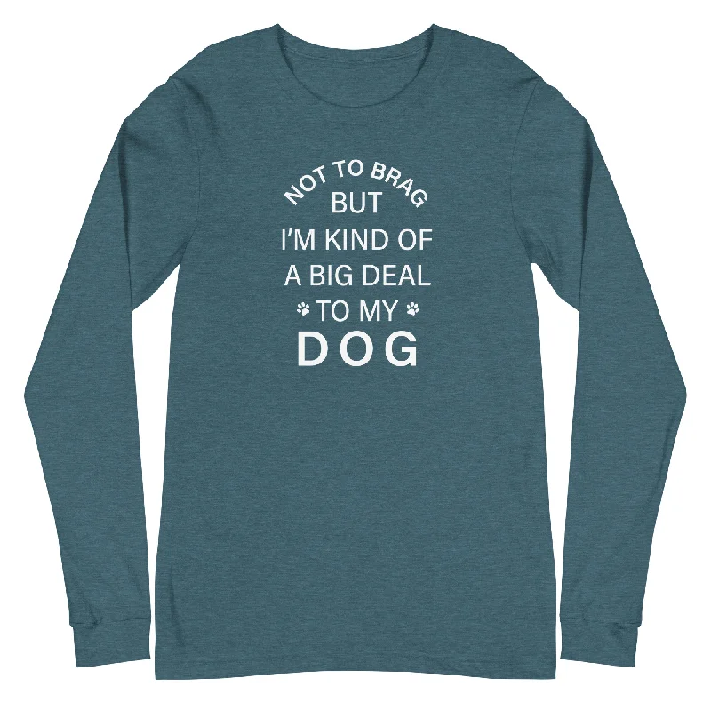 Not To Brag Dog Long Sleeve Tee